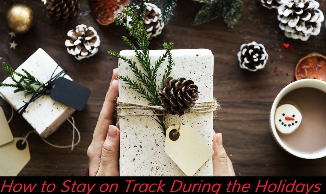 How to Stay on Track During the Holidays: by Elena McCown, LLC, a health coach in Franklin, TN.
